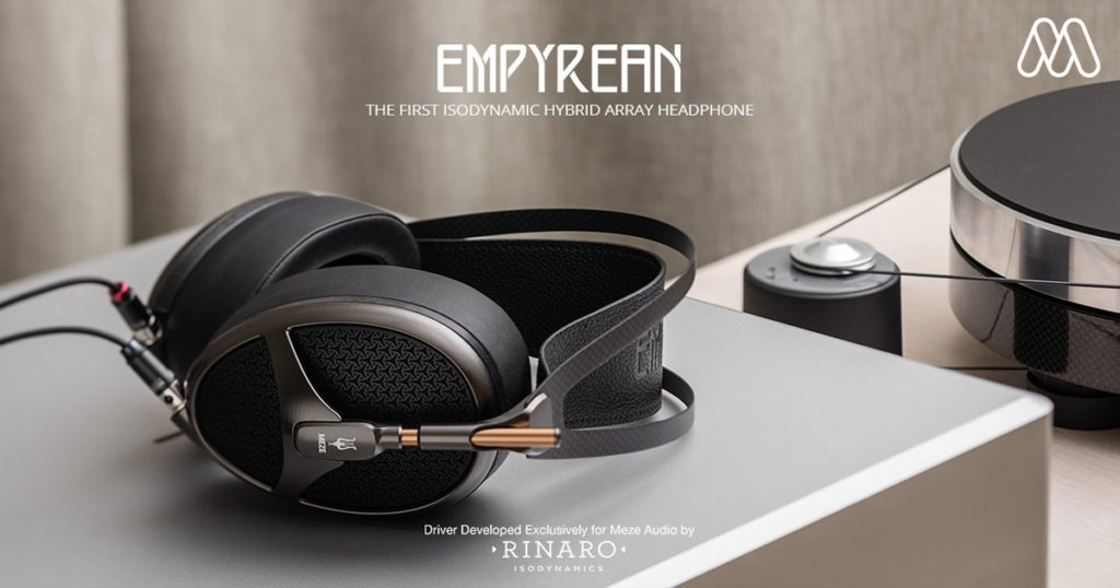 MEZE AUDIO บริษัทเล็กๆ ที่ผลิตหูฟังที่ดีที่สุดในโลก กับ “Empyrean”