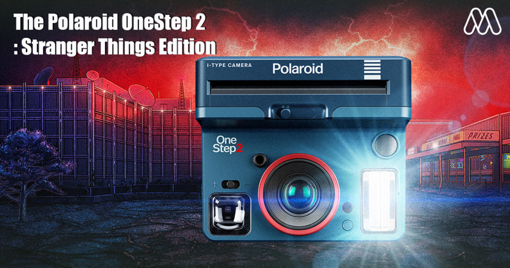 โพลารอยด์เตรียมเปิดตัว OneStep 2 ที่ได้แรงบันดาลใจมาจาก “Stranger Things”