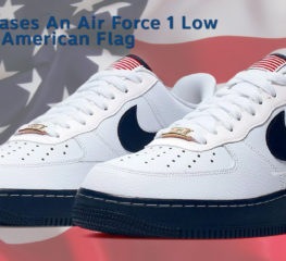 Nike ประกาศถึง Air Force 1 ทรงต่ำที่มาพร้อมธงชาติอเมริกา