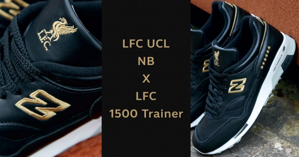 นิวบาลานซ์ให้พรลิเวอร์พูลด้วยสีดำและสีทองในรุ่น LFC UCL NB X LFC 1500 TRAINER