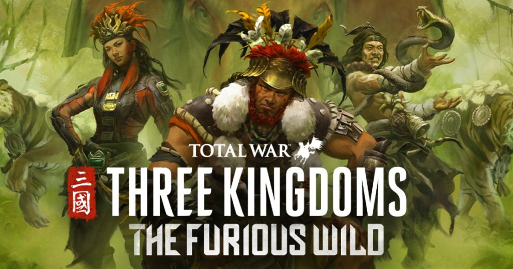Total War: Three Kingdoms DLC The Furious Wild เบ้งเฮ็กจะกลับมาผงาดอีกครั้ง